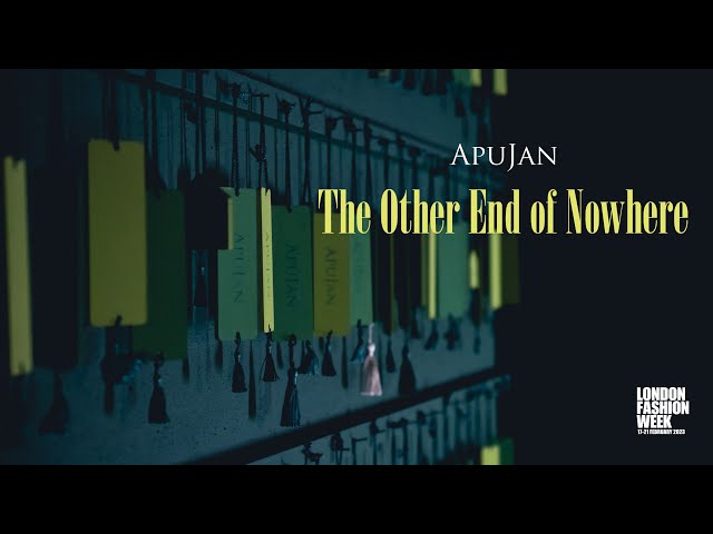 APUJAN Autumn Winter 2023 “The Other End of Nowhere”