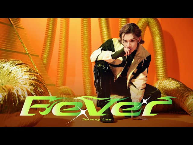 Jeremy Lee 李駿傑《Fever》Official Music Video + Dance Version